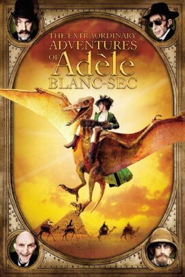 The Extraordinary Adventures of Adèle Blanc-Sec 2010 Multi Audio Hindi-English-French 480p 720p 1080p