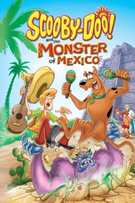 Scooby-Doo! and the Monster of Mexico 2003 Dual Audio Hindi-English 480p 720p 1080p
