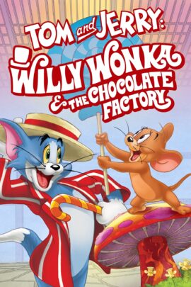 Tom and Jerry: Willy Wonka and the Chocolate Factory 2017 Dual Audio Hindi-English 480p 720p 1080p