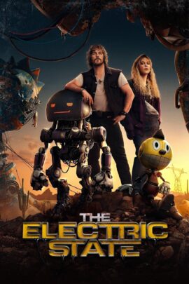 The Electric State 2025 Dual Audio Hindi-English 480p 720p 1080p