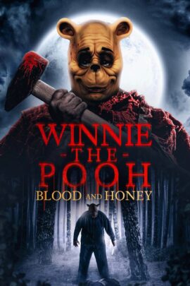 Winnie the Pooh: Blood and Honey 2023 Dual Audio Hindi-English 480p 720p 1080p