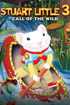 Stuart Little 3: Call of the Wild 2005 Dual Audio Hindi-English 480p 720p 1080p